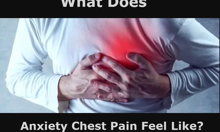What Does Anxiety Chest Pain Feel Like