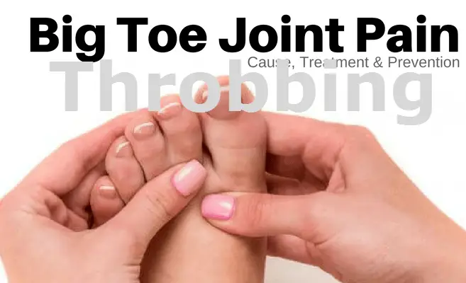 Throbbing Pain in Big Toe Joint